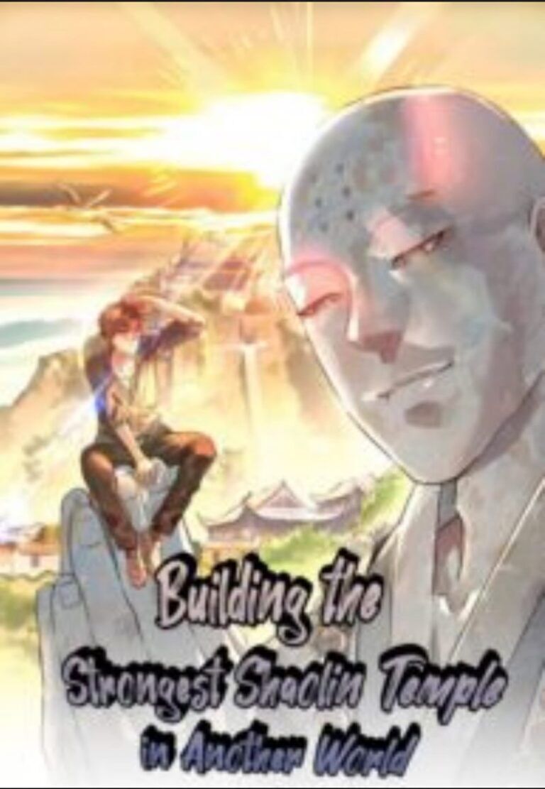Building the Strongest Shaolin Temple in Another World Building the Strongest Shaolin Temple in Another World