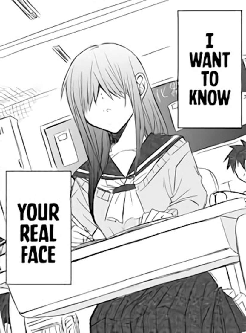 I Want to Know Your Real Face I Want to Know Your Real Face