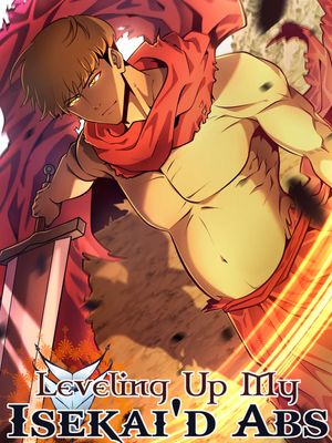 Leveling Up My Isekai’d Abs Leveling Up My Isekai’d Abs