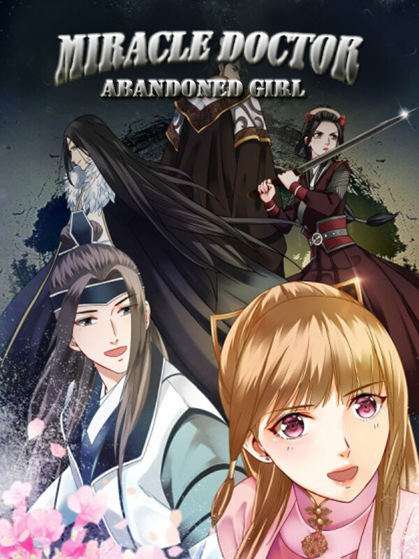 Miracle Doctor, Abandoned Girl Miracle Doctor, Abandoned Girl