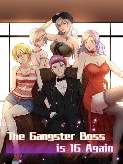The Gangster Boss Is 16 Again Baca Komik The Gangster Boss Is 16 Again