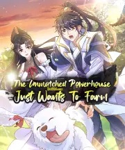 The Unmatched Powerhouse Just Wants to Farm The Unmatched Powerhouse Just Wants to Farm