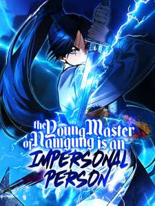 The Young Master of Namgung Is an Impersonal Person The Young Master of Namgung Is an Impersonal Person