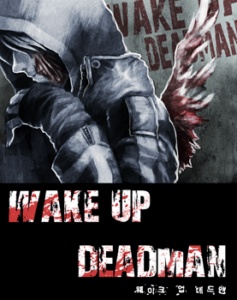 Wake Up Deadman Wake Up Deadman