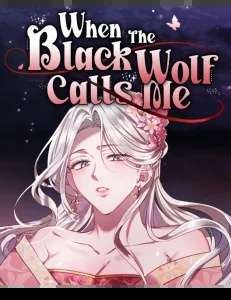 When the Black Wolf Calls Me Baca Komik When the Black Wolf Calls Me